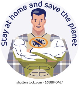 Concept illustration badge on the topic of self-isolation in support of campaign against coronavirus: a male superhero in a cloak resembling a home pleid and slogan: stay at home and save the planet
