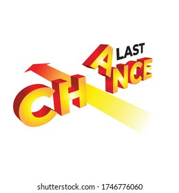 The concept illustration of last chance in 3d. Vector illustration of business, business startup.