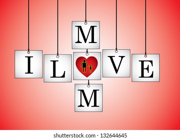 Concept Illustration of I Love Mother (Mom) - I Love mom letters each on a hanging white board with letter O Replaced with red heart with a red background