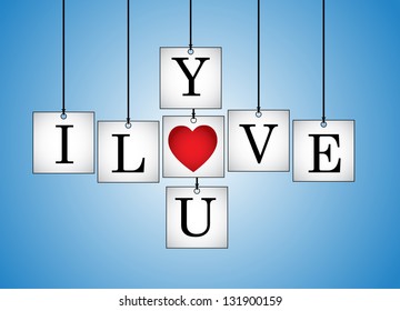 Concept Illustration of I Love You - I Love you letters each on a hanging white board with letter O Replaced with red heart with a blue background