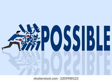 the concept of impossible success becomes possible, optimistic to achieve business goals, concept of solving difficult problems, entrepreneur who destroys IM words to produce possible words.