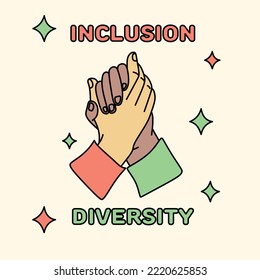 The concept of inclusion and diversity. Hands hold each other. Illustration for web, banner, logo, print, t-shirt, poster