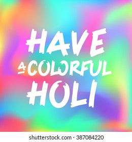Concept of indian color festival Happy Holi, can be use party invitation, vector illustration.