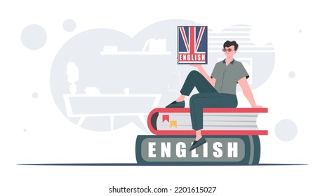 The concept of learning English. A man sits on books and holds an English dictionary in his hands. Trendy flat style. Vector illustration.