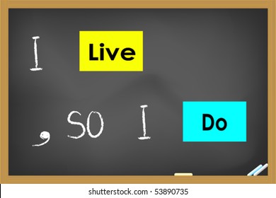 the concept of living-i live so i do