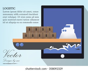 concept of logistic with technology,cute design of logistic,vector design,ship come out from tablet,infographic design,cute design of infographic,