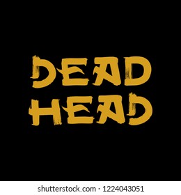 Concept logo. Hand drawn vector design element: Words Dead Head written with brush and gold paint on black background