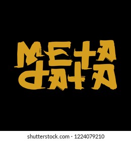Concept logo. Hand drawn vector design element: Word Metadata written with brush and gold paint on black background