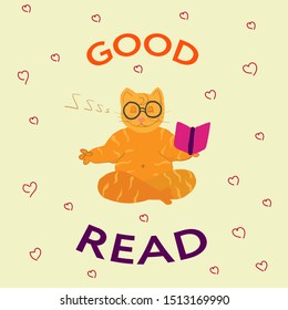 concept of love reading. Fat Red cute cat in glasses holds book and  sitting on yoga pose. lettering. summertime vector illustration isolated on background. 