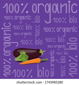 The concept of naturalness of vegetables. Quality mark. 100% organic, bio. Vector illustration of eggplant, broccoli and carrot. Banner, poster