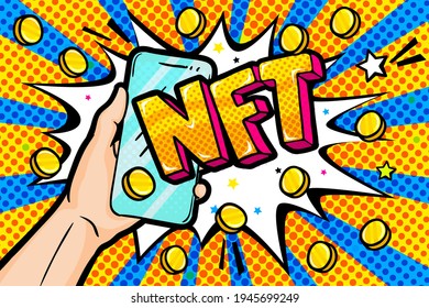 Concept of non fungible token. Hand holding a phone with Text NFT in pop art style. Pay for unique collectibles in games or art. Vector illustration.