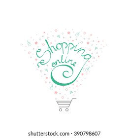 The concept of online shopping with Lettering shopping on-line and shopping cart. Shopping online concept. Vector illustration Isolated on white with Lettering shopping and shopping cart.