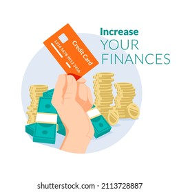 The concept of passive income. Increase your finances. The human hand holds a bank card. Stacks of dollars and coins in the background. Income growth concept. Flat vector illustration.