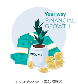 The concept of passive income. Path of financial growth. Green sprout in a pot. Bundles of dollars and coins in the background. Income growth concept. Flat vector illustration.