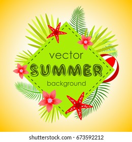 The concept of a postcard on a summer theme with summer attributes. Abstraction, summer, tropical vegetation, starfish. Vector illustration, banner.