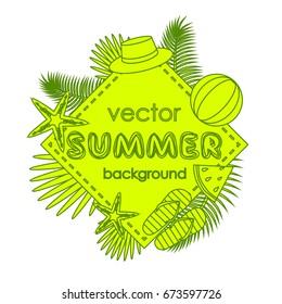 The concept of a postcard on a summer theme with summer attributes. Abstraction, summer, tropical vegetation, starfish. Vector illustration, banner.