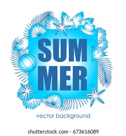 The concept of a postcard on a summer theme with summer attributes. 
Ball, hat, shell, starfish. Vector illustration, banner.