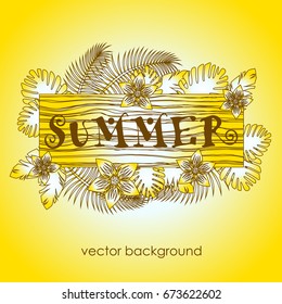 The concept of a postcard on a summer theme with summer attributes. 
Flowers, tropical plants. Vector illustration, banner.