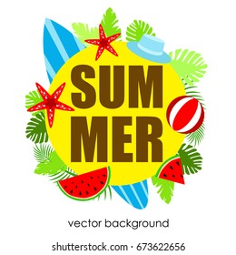 The concept of a postcard on a summer theme with summer attributes. 
Surfboard, ball, hat, starfish, watermelon. Vector illustration, banner.