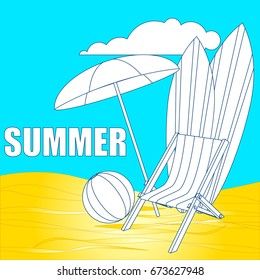 The concept of a postcard on a summer theme with summer attributes. 
Beach vacation, sea, umbrella, chaise lounge, surfboard, ball. Vector illustration, banner.