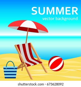 The concept of a postcard on a summer theme with summer attributes. 
Beach vacation, sea, umbrella, chaise longue, bag, ball. Vector illustration, banner.