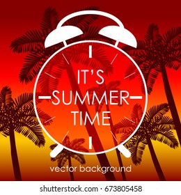 The concept of a postcard on a summer theme with summer attributes. 
Beach vacation, palm trees, tropics, clock, silhouette. Summer time. Vector illustration, banner.