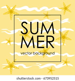 The concept of a postcard on a summer theme with summer attributes. 
Summer vacation, abstraction, waves, starfish. Vector illustration, banner.