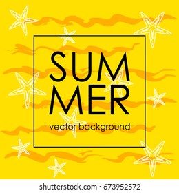 The concept of a postcard on a summer theme with summer attributes. Summer vacation, abstraction, waves, starfish. Vector illustration, banner.