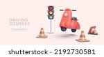 Concept poster for driving courses in 3d realistic style with scooter, traffic cones and traffic lights. Vector illustration