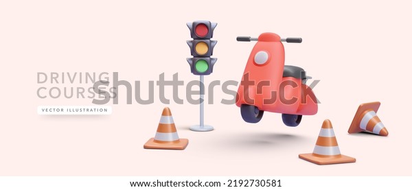 Concept poster for driving courses in 3d\
realistic style with scooter, traffic cones and traffic lights.\
Vector illustration