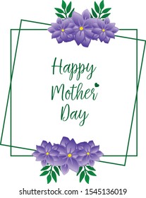 Concept of poster happy mother day, with ornate of purple flower frame. Vector