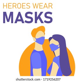 Das Konzept der Vorsichtsmaßnahmen während einer Pandemie. Mann und Frau benutzen medizinische Schutzmasken. Die Inschrift trägt Helden mit Masken. Vektorgrafik einzeln auf weißem Hintergrund für Ihre Website