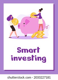 Concept of save money, financial smart investment or finance savings. Poster with business women putting golden coins in piggy bank. Flat cartoon vector illustration.