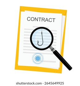 Concept of scam or contract fishing. Document and fishing hook under magnifying glass. Carefully reading before making a deal. Vector illustration