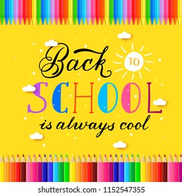 Concept of a school background with coloured pencils and lettering inscription, decorated hand-drawn elements. Vector illustration.