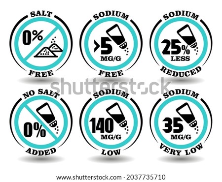 Concept sign set of round icons Salt Free meal, Sodium Free food, No Salt Added product, Very Low Sodium level diet for package of healthy non-salty food, drinks, cosmetics without sodium