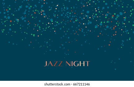 Concept sky night stars pattern for jazz night. Vector illustration for surface design, header, invitation, card, poster. Color dots random motif. 