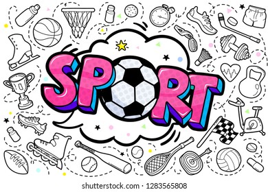 Concept of Sport. Comic speech bubble with Sport lettering with soccer ball in pop art style and hand drawn sport equipments. Vector illustration.
