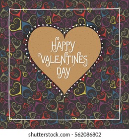 Concept of square greeting card for Valentine's Day, 14 February. Cardboard brown heart with festive inscription. Black seamless pattern with colorful flourishes on background.