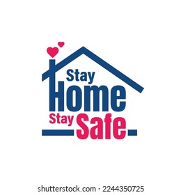The concept of staying at home to prevent coronavirus. Stay Home Stay Safe vector icon.