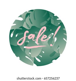 The concept of summer sale. Summer round background with tropical monster leaves. Template Vector illustration.