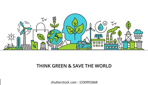 Concept of think green and save the world, modern flat thin line design vector illustration, for graphic and web design
