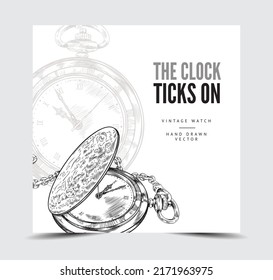 Concept of time with vintage pocket watch on chain, poster template - sketch vector illustration. The clock ticks on text. Old antique watches with engraving texture.