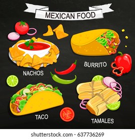 
Concept of traditional Mexican Food on blackboard, Tamales, Burrito, Nachos, Taco with vegetables and sauce. Vector illustration.