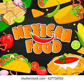 Concept of traditional Mexican Food on blackboard, Tamales, Burrito, Nachos, Taco with vegetables and sauce. Logo design. Vector illustration.