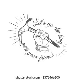 Concept of vector logo. Rock climbing label. Hand holds ice ax. Sport, activity, open air lifestyle. Active lifestyle symbol, emblem, element, print.