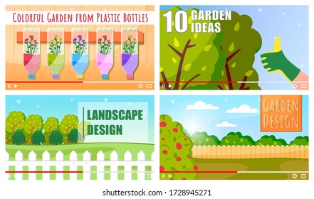 Concept of vector video player interface. Set of video tutorials about garden and landscape design, ideas, colorful garden from plastic bottles. Screensaver of video for vlog or education at distance
