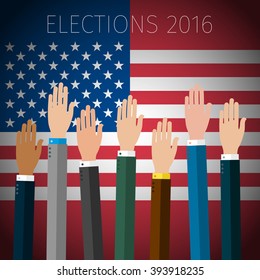 Concept of voting. Hands raised up, election day campaign. US Presidential election 2016. Flat design, vector illustration.