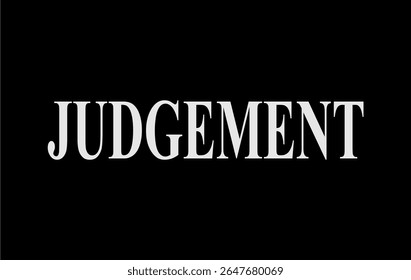 concept of white "Judgement" writing isolated on black background.