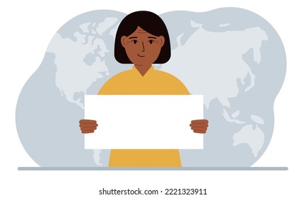The concept of world attention. A woman holds a white poster in his hands against the background of a world map. Vector flat illustration
